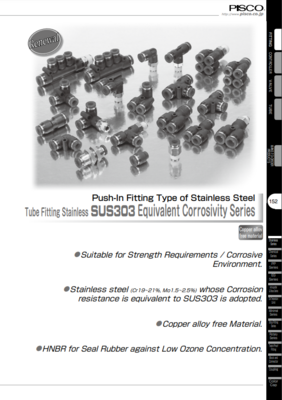 PISCO SUS304 EQUIVALENT CORROSIVITY CATALOG SUS303 SERIES:  PUSH-IN TYPE OF STAINLESS STEEL EQUIVALENT CORROSIVITY